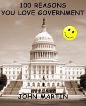 Click to Download Free Kindle Book -> 100 Reasons You Love Government