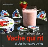Livres Recette de Fromages - Le meilleur de la vache qui rit et des fromages cultes