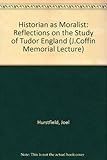 The historian as moralist : reflections on the study of Tudor England