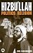 Hizbu'llah: Politics and Religion (Critical Studies on Islam)