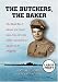 The Butchers, the Baker: The World War II Memoir of a United States Army Air Corps Soldier Captured by the Japanese in the Philippines [LARGE PRINT]