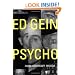 Ed Gein -- Psycho!