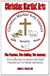 Christian Martial Arts: The Passion, The Calling The Journey