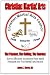 Christian Martial Arts: The Passion, The Calling The Journey