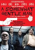 A Somewhat Gentle Man