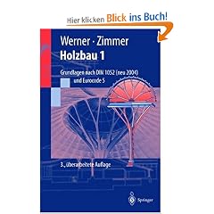 Holzbau, Tl.1 : Grundlagen nach DIN 1052 (neu 2004) und Eurocode 5