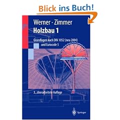 Holzbau, Tl.1 : Grundlagen nach DIN 1052 (neu 2004) und Eurocode 5