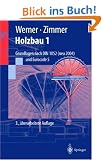 Holzbau, Tl.1 : Grundlagen nach DIN 1052 (neu 2004) und Eurocode 5