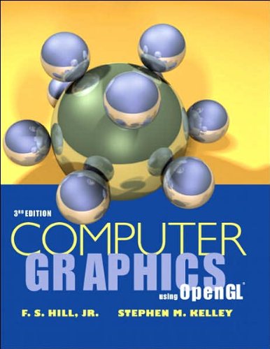 Computer Graphics Using OpenGL (text only) 3rd (Third) edition by F.S Hill Jr.