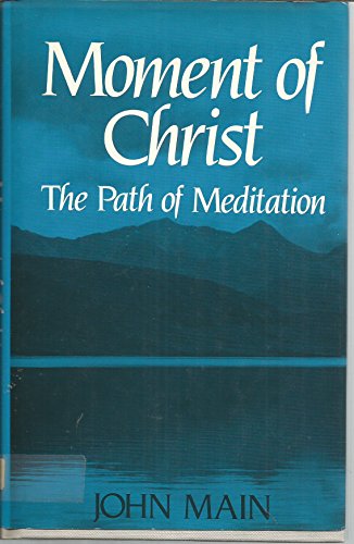 Moment of Christ: The path of meditation