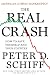 Real Crash: America's Coming Bankruptcy -- and How to Protect Yourself from the Collapse