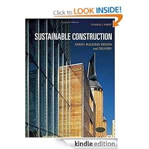 Sustainable Construction: Green Building Design and Delivery Charles Kibert