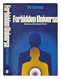 Forbidden universe : mysteries of the psychic world