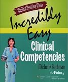 Medical Assisting Made Incredibly Easy: Clinical Competencies (Medical Assisting Made Incredibly Easy)