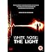 White Noise - The Light [DVD] [2007]