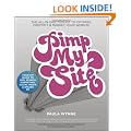 Pimp My Site: The DIY Guide to SEO, Search Marketing, Social Media and Online PR