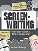 The Only Writing Series You'll Ever Need Screenwriting: Insider Tips and Techniques to Write for the Silver Screen!
