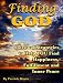 Finding God -Spiritual strategies to help you find happiness, fulfillment and inner peace