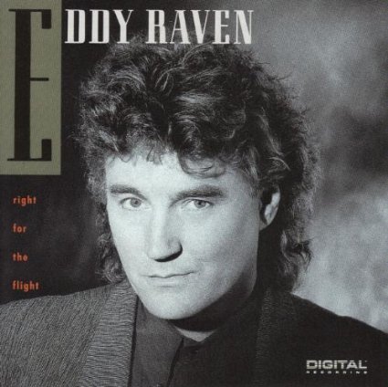 Eddy Raven - Right for the Flight - Zortam Music