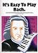 Book It's Easy To Play Bach (It's Easy to Play)