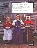 acheter livre occasion Le ciel est bleu : Une histoire de la photographie couleur