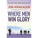Where Men Win Glory: The Odyssey of Pat Tillmanby Jon Krakauer