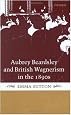 Aubrey Beardsley and British Wagnerism in the 1890s: The Imperfect Wagnerites