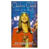 Charlotte Church: Voice of an Angel in Concert [VHS]
