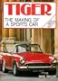 Tiger: The Making of a Sports Car (Foulis Motoring Book)