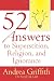 52 Answers to Superstition, Religion, and Ignorance