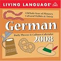Living Language: German: 2008 Day-to-Day Calendar (Living Language Phrase and Culture Calendars)