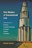 Five masters of international law : conversations with R-J Dupuy, E. Jiménez de Aréchaga, R. Jennings, L. Henkin and O. Schachter
