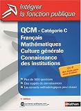 QCM fran�ais, math�matiques, culture g�n�rale et connaissance des institutions - Cat�gorie C