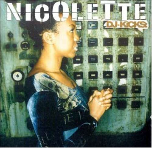 CD-Charts  Search : DJ Kicks - Nicolette