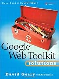 Google Web Toolkit Solutions: More Cool & Useful Stuff