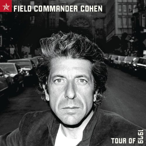 Leonard Cohen - Field Commander Cohen: Tour Of 1979