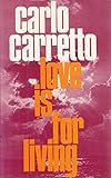 Love is for living