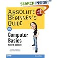 Absolute Beginner's Guide to Computer Basics (4th Edition) (Absolute Beginner's Guide)
