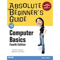Absolute Beginner's Guide to Computer Basics (4th Edition)