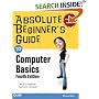 Absolute Beginner's Guide to Computer Basics (4th Edition) (Absolute Beginner's Guide)