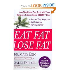 Eat Fat, Lose Fat: Lose Weight And Feel Great With The Delicious, Science-based Coconut Diet