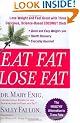 Eat Fat, Lose Fat: Lose Weight and Feel Great with Three Delicious, Science-Based Coconut Diets