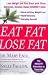Eat Fat, Lose Fat: Lose Weight And Feel Great With The Delicious, Science-based Coconut Diet