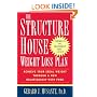 The Structure House Weight Loss Plan: Achieve Your Ideal Weight Through a New Relationship with Food