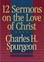 12 Sermons on the Love of Christ