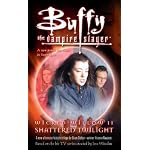 Wicked Willow II: Shattered Twilight (Buffy the Vampire Slayer) book cover