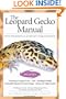The Leopard Gecko Manual: From The Experts At Advanced Vivarium Systems