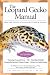 The Leopard Gecko Manual: From The Experts At Advanced Vivarium Systems