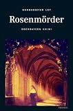 Rosenm&ouml;rder: Oberbayern Krimi / Russisch Roulette in Oberbayern - Hannsdieter Loy