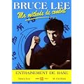 Bruce Lee, Ma m�thode de combat : Jeet Kune Do 2, entra�nement de base